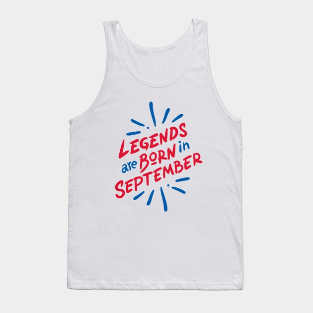 legends are born in september Tank Top by yazriltri_dsgn